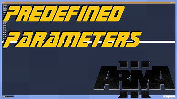 ARMA 3 Editor ⇨ Predefined Parameters