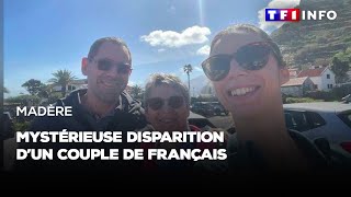 Madère : mystérieuse disparition d'un couple de Français