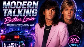 Brother Louie (2026 Remix) Modern Talking Style Eurodance & Deep House Mix 🔥