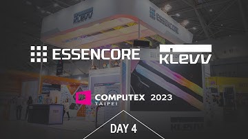 Essencore/KLEVV at Computex 2023 - Day 4