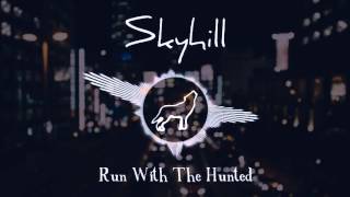 Skyhill - Run With The Hunted chords