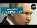 Is Ukraine about to force Russia to surrender?