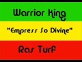 Warrior King - Empress So Divine