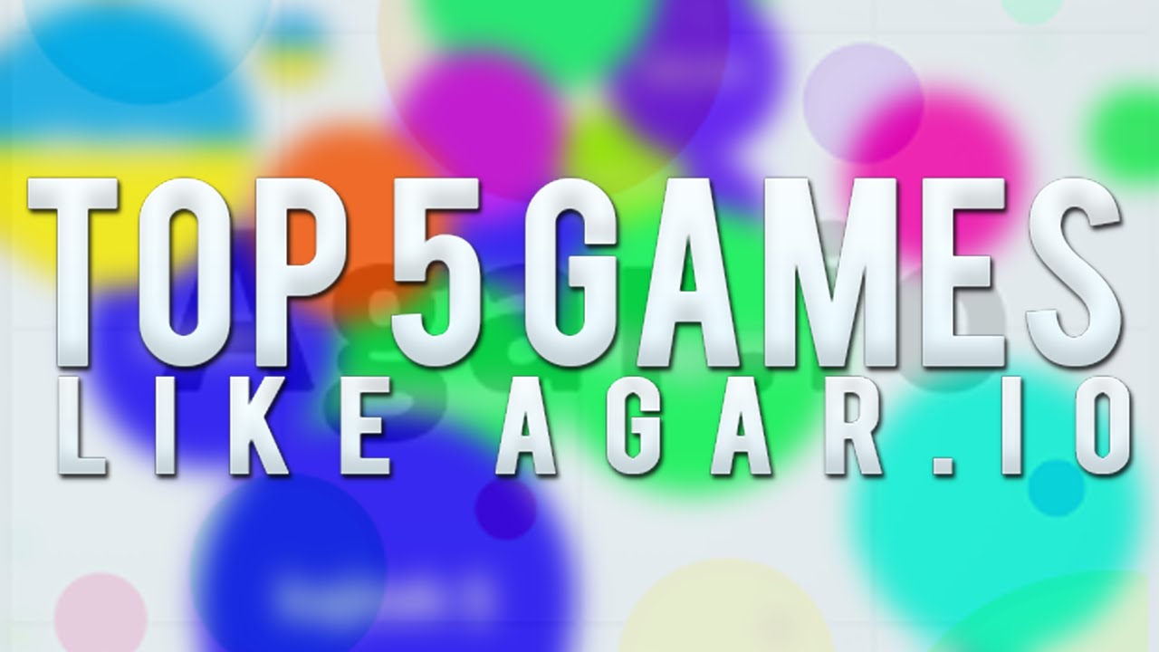 TOP 5 GAMES LIKE AGAR.IO!
