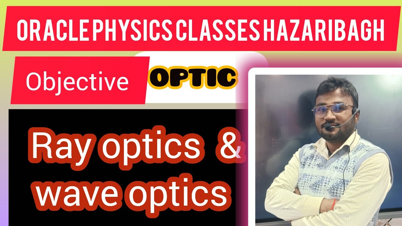 //0bjective 12th  board//rayoptics &wave optics//ORACLE physics classes Hazaribagh 