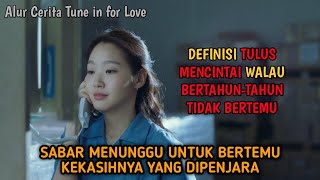 KISAH CINTA MANTAN NARAPIDANA DAN GADIS PENJUAL ROTI - Alur Cerita Tune in for Love