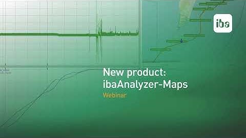 Webinar: New product: ibaAnalyzer-Maps