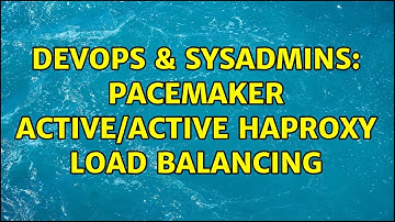 DevOps & SysAdmins: Pacemaker Active/Active haproxy load balancing