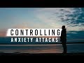 Controlling Anxiety Attacks 101