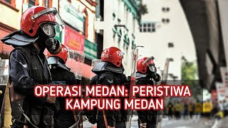 Operasi Medan: Menangani rusuhan di Kampung Medan