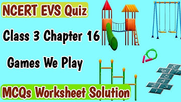 NCERT CBSE EVS (Quiz) Class 3/ Chapter 16 {Games We Play } MCQs question answer worksheet solution