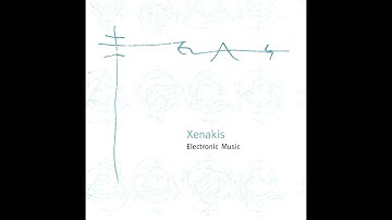 Iannis Xenakis ‎- Electronic Music (Musique Concrète, Avantgarde/Greece/1997) [Full Album]