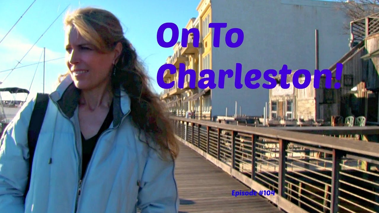 Episode #104  On to Charleston!