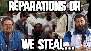 Reparations Or We Steal