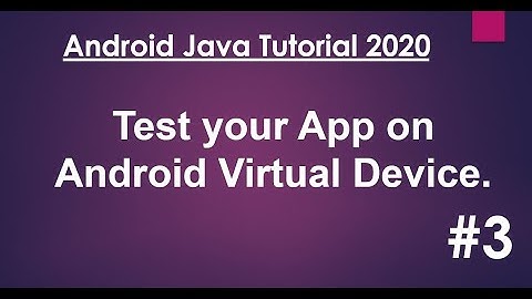Android Java Tutorial 2020 - 03 - Create Android Virtual Device and Run the App