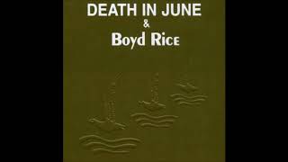 Death in June &amp; Boyd Rice - Sunwheels of Your Mind