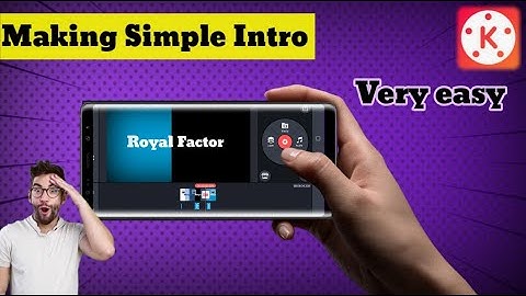 How to make simple intro with kinemaster | In very easy way | #royalfactorrix #editingtutorial