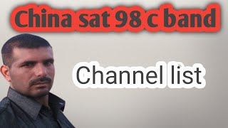 China sat 98 degree new channel list