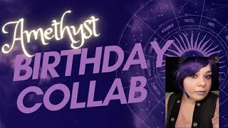 Amethyst Birthday Collab