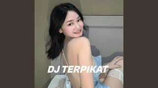 DJ Terpikat Dirimu