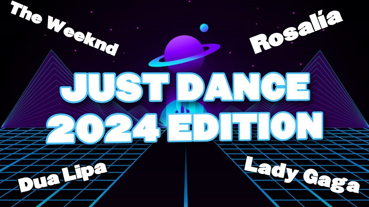Just Dance 2024 Fanmade Songlist By Hyuga YouTube
