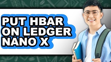 How to Put Hbar on Ledger Nano X - Easy Guide