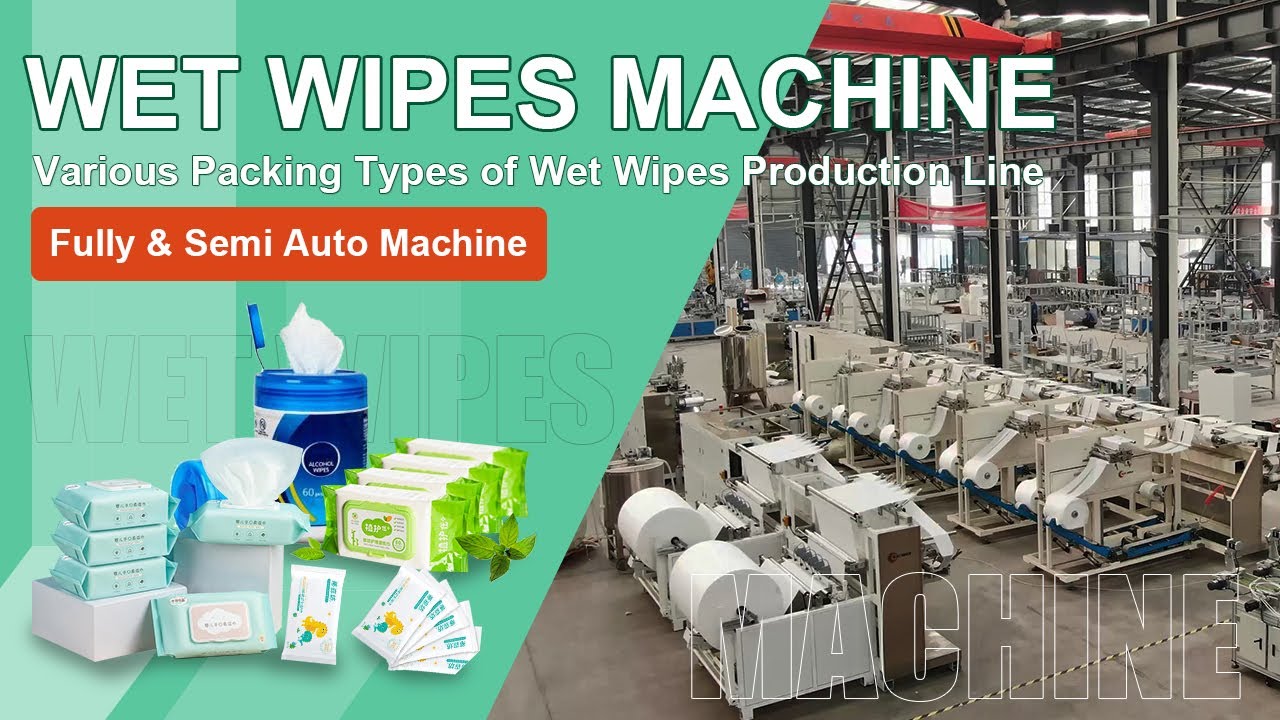 Fully & Semi Auto Wet Wipes Making and Packaging Machines