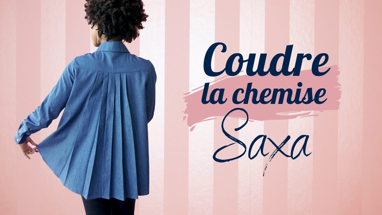 Coudre la chemise Saxa - Le tuto !