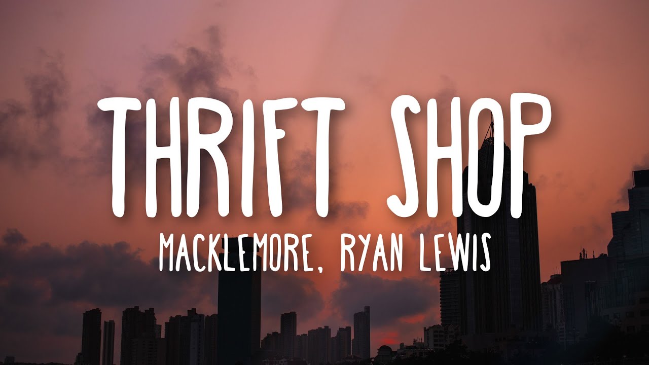 Macklemore ryan lewis thrift shop feat. Thrift shop обложка. Macklemore Ryan Lewis Thrift shop. Macklemore & Ryan Lewis - Thrift shop перевод.