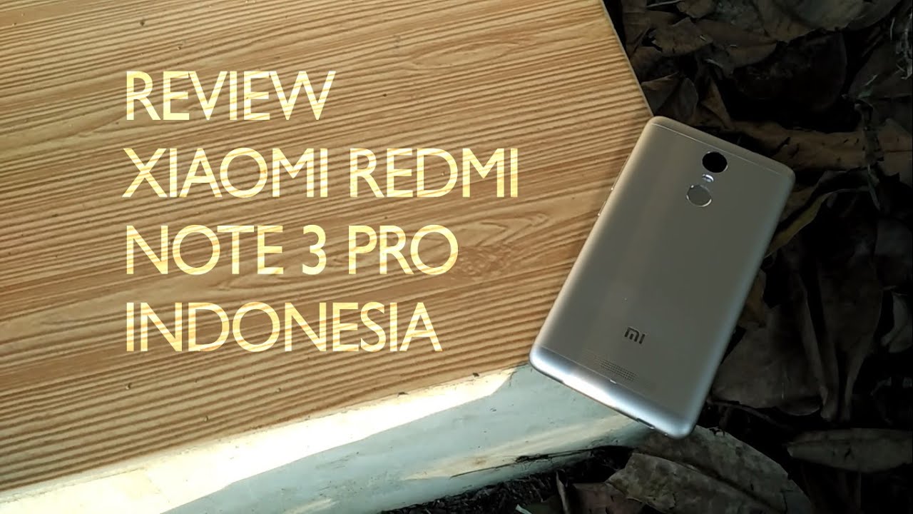 Review Xiaomi  Redmi  Note 3  Pro  Indonesia YouTube