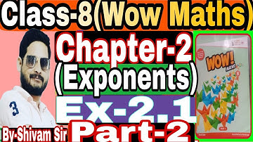 Class-8(Wow Maths) Chapter-2(Exponents)Ex-2.1(Part-2)(Que-4  to Que-8) By-Shivam Sir #tiwariclasses