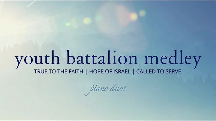 Youth Battalion Medley: True to the Faith / Hope of Israel / Called to Serve (Full Version)