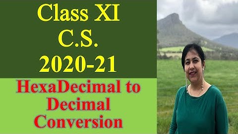 Lesson#4, Hexadecimal to Decimal Conversion. Number System. Class XI C.S. #cbse #anjaliluthra
