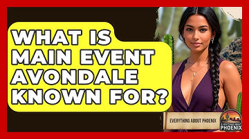 What Is Main Event Avondale Known For? - Everything About Phoenix