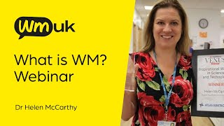 WMUK webinar - WM FAQs with Dr Helen McCarthy