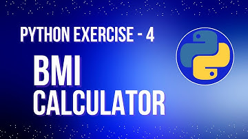 BMI Calculator -  Python Exercise for Absolute Beginners - Exercise 4 | Python Tutorial Series