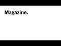Welcome to Magazine