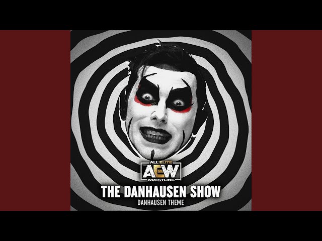 All Elite Wrestling - The Danhausen Show (Danhausen Theme): listen with  lyrics