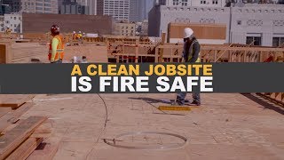CFSP Chapter 4 - A Clean Jobsite is Fire Safe