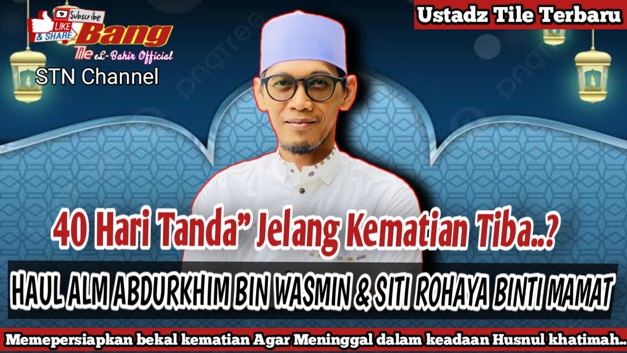 USTADZ TILE TERBARU | HAUL ALM ABDUROKHIM BIN WASMIN & SITI ROHAYA BINTI MAMAT