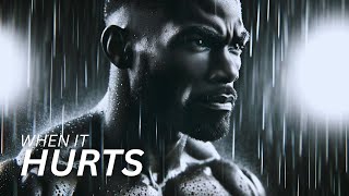 WHEN IT HURTS…DON’T GIVE UP - Motivational Speech