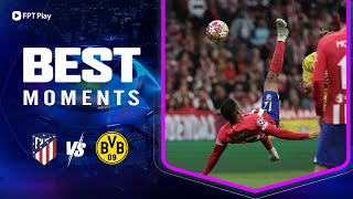 BEST MOMENTS: ATLETICO MADRID - DORTMUND | SAI LẦM NGỚ NGẨN, SANCHO BẾ TẮC