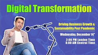 Digital Transformation - Driving Business Growth & Sustainability Post Pandemic