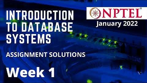 NPTEL | Introduction to Database Systems | Week 1 | Assignment solution |