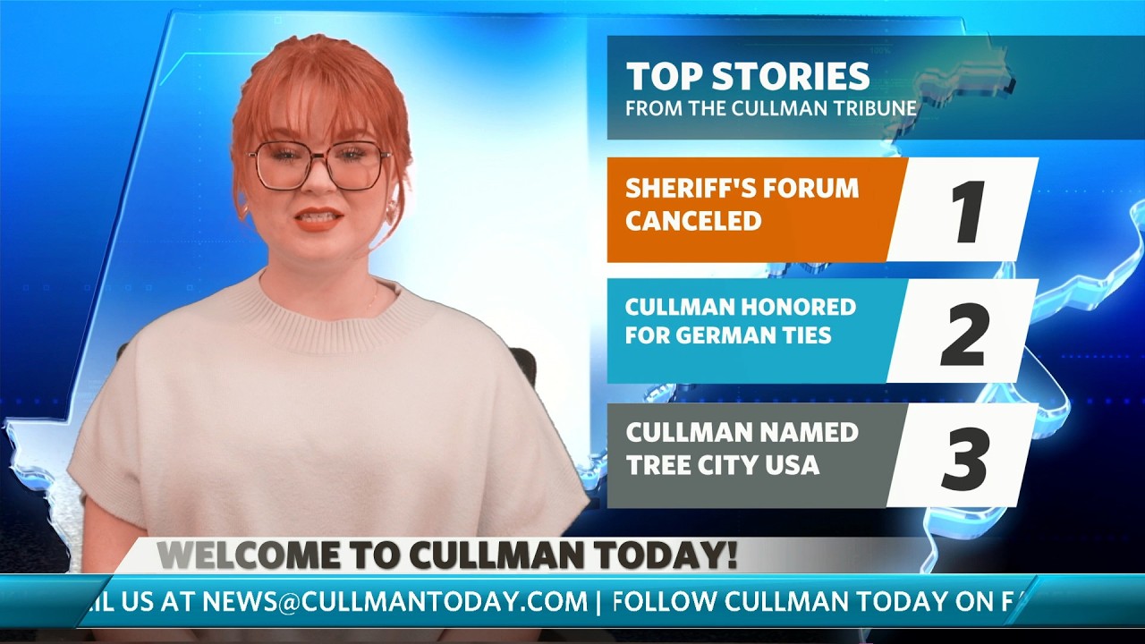 Sheriff forum canceled | Cullmanβs Tree City streak continues | Germany ties recognized