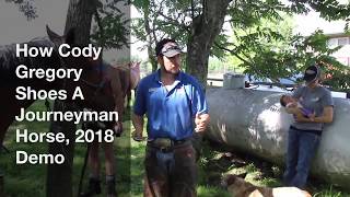 Cody Gregory Journeyman Horseshoeing Demonstration.