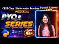 PYQs of Series | Most Important Questions of Series | Class 12 Informatics Practices | Boards 2026