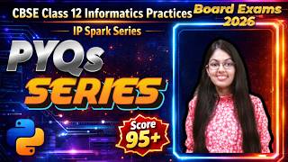 PYQs of Series | Most Important Questions of Series | Class 12 Informatics Practices | Boards 2026