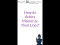 How do actors memorize their lines?
