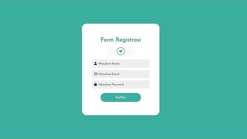 Membuat Form Registrasi dengan HTML & CSS | Desain Web Form Registrasi